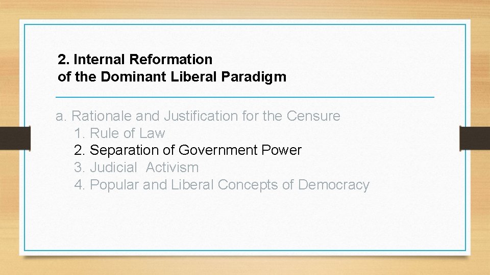 2. Internal Reformation of the Dominant Liberal Paradigm a. Rationale and Justification for the