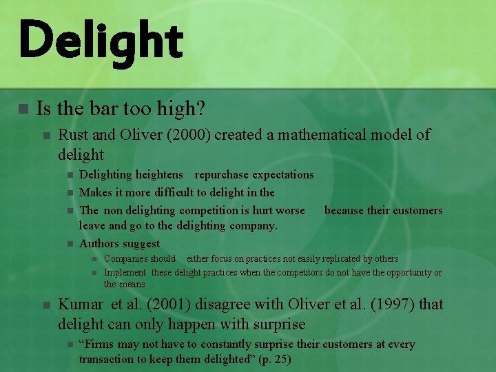 Delight n Is the bar too high? n Rust and Oliver (2000) created a