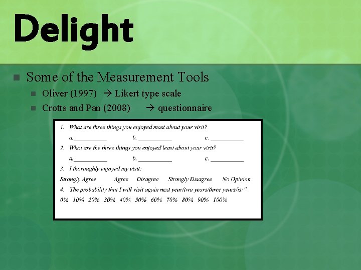 Delight n Some of the Measurement Tools n n Oliver (1997) Likert type scale