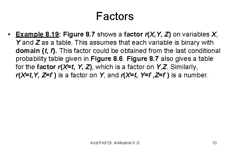 Factors • Example 8. 19: Figure 8. 7 shows a factor r(X, Y, Z)