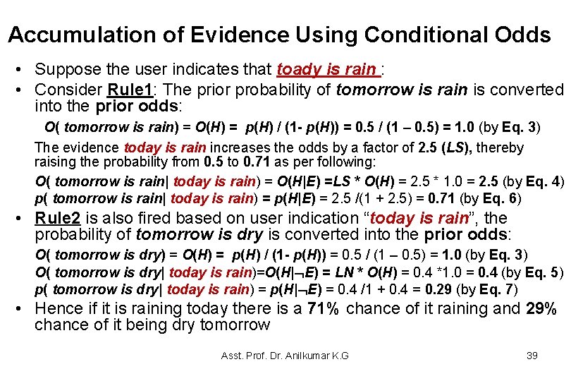 Accumulation of Evidence Using Conditional Odds • Suppose the user indicates that toady is