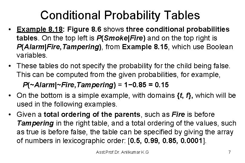 Conditional Probability Tables • Example 8. 18: Figure 8. 6 shows three conditional probabilities