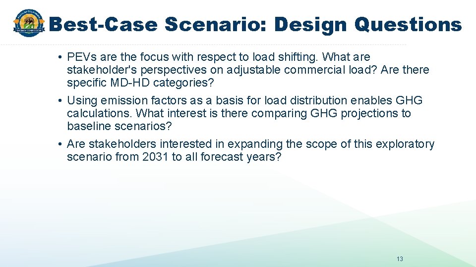 Best-Case Scenario: Design Questions • PEVs are the focus with respect to load shifting. Best-Case Scenario: Design Questions • PEVs are the focus with respect to load shifting.