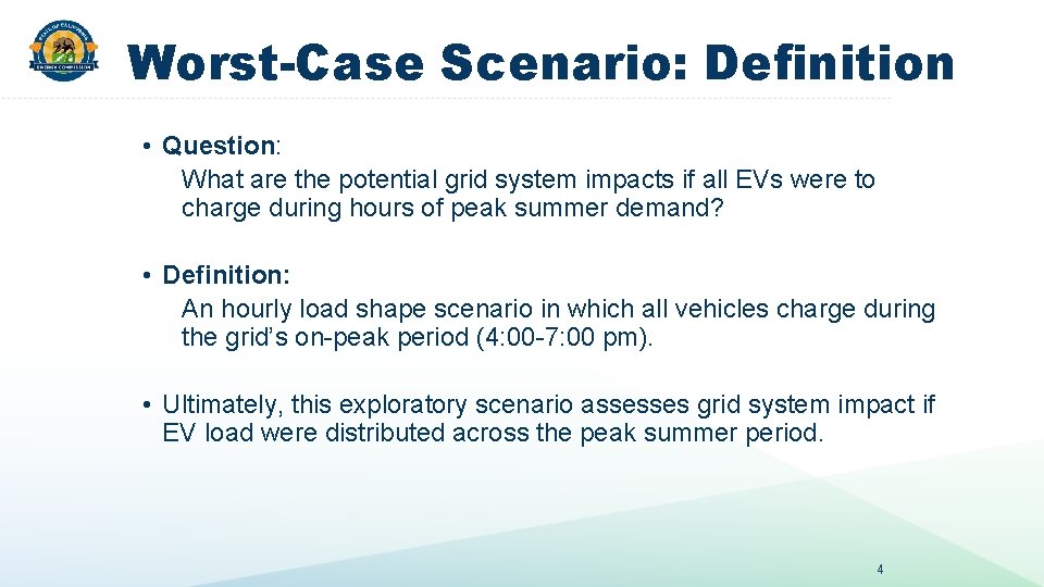 Worst-Case Scenario: Definition • Question: What are the potential grid system impacts if all Worst-Case Scenario: Definition • Question: What are the potential grid system impacts if all
