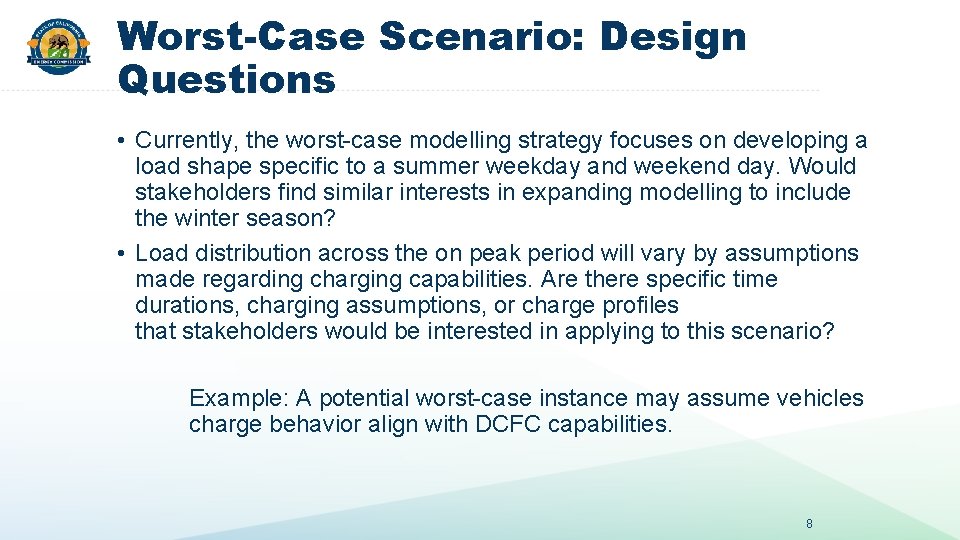 Worst-Case Scenario: Design Questions • Currently, the worst-case modelling strategy focuses on developing a Worst-Case Scenario: Design Questions • Currently, the worst-case modelling strategy focuses on developing a