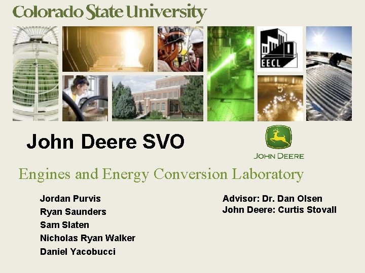 John Deere SVO Engines and Energy Conversion Laboratory Jordan Purvis Ryan Saunders Sam Slaten