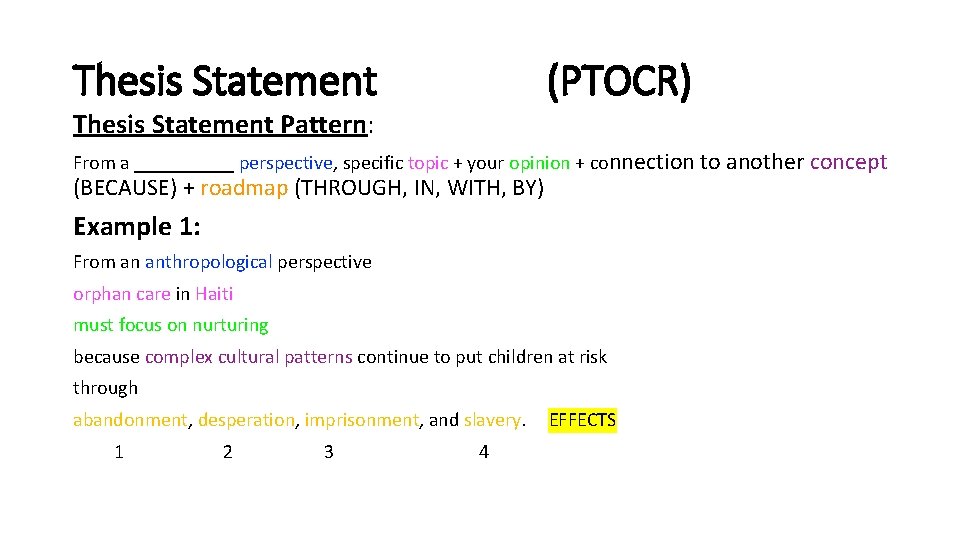 Thesis Statement (PTOCR) Thesis Statement Pattern: From a _____ perspective, specific topic + your