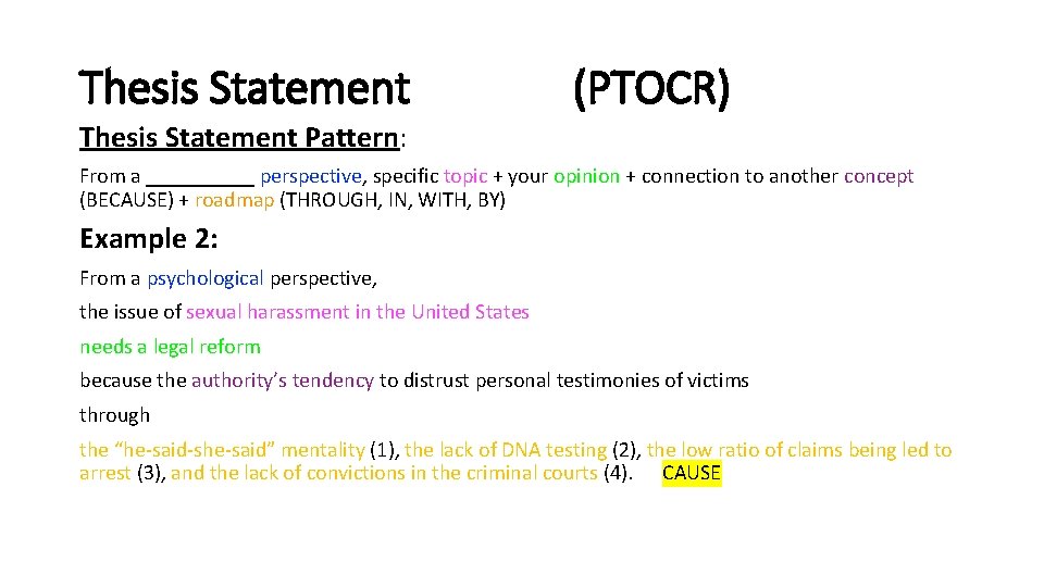 Thesis Statement (PTOCR) Thesis Statement Pattern: From a _____ perspective, specific topic + your