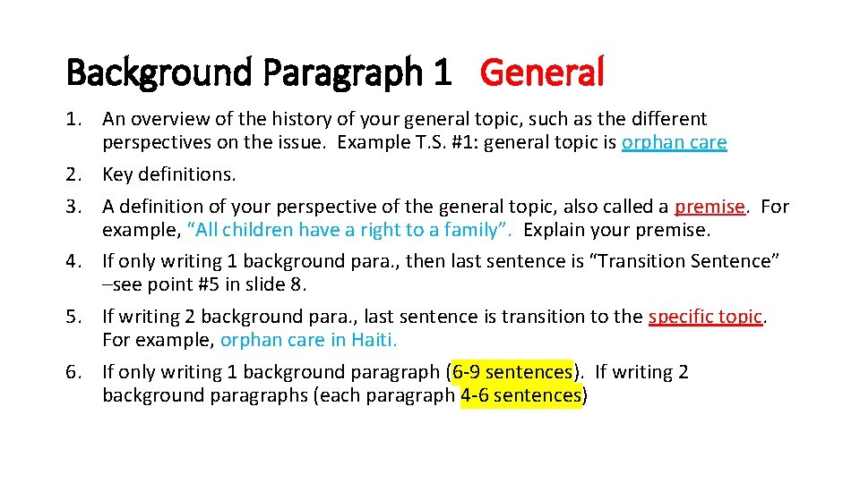 Background Paragraph 1 General 1. An overview of the history of your general topic,