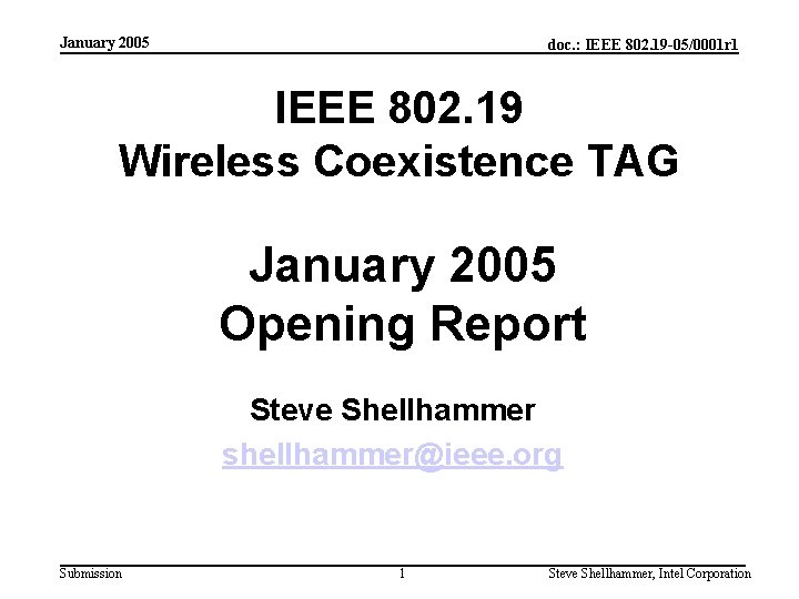 January 2005 doc. : IEEE 802. 19 -05/0001 r 1 IEEE 802. 19 Wireless