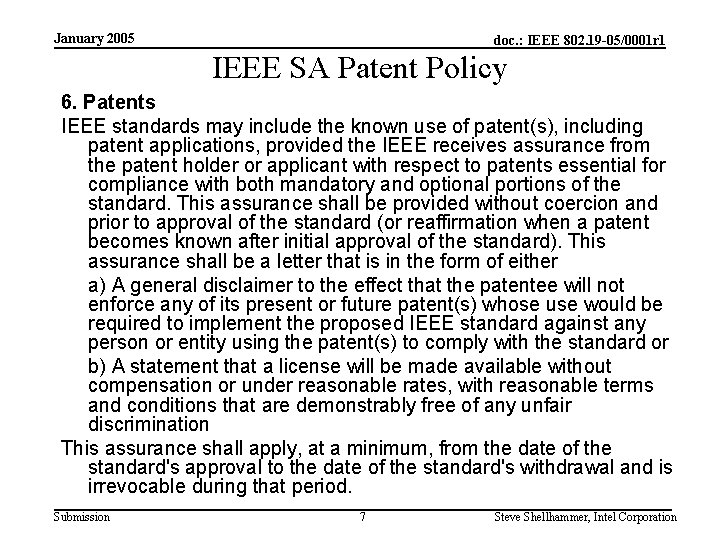 January 2005 doc. : IEEE 802. 19 -05/0001 r 1 IEEE SA Patent Policy