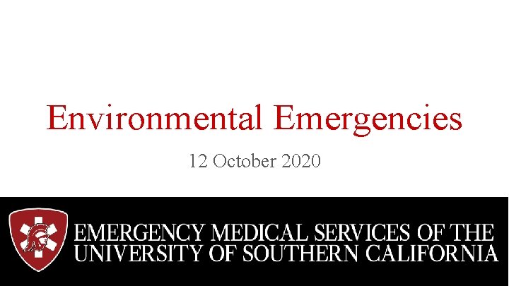 Environmental Emergencies 12 October 2020 
