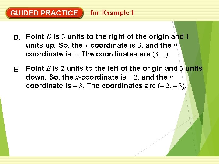 GUIDED PRACTICE for Example 1 D. Point D is 3 units to the right