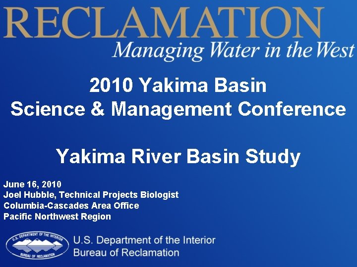 2010 Yakima Basin Science & Management Conference Yakima River Basin Study June 16, 2010