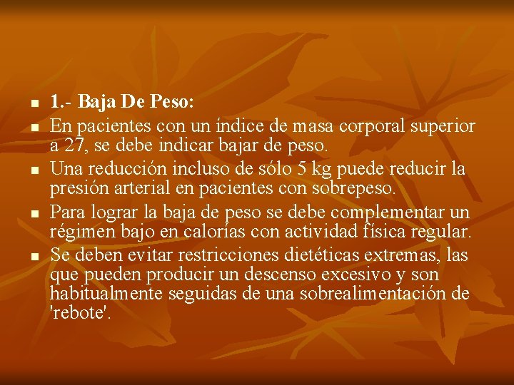 n n n 1. - Baja De Peso: En pacientes con un índice de