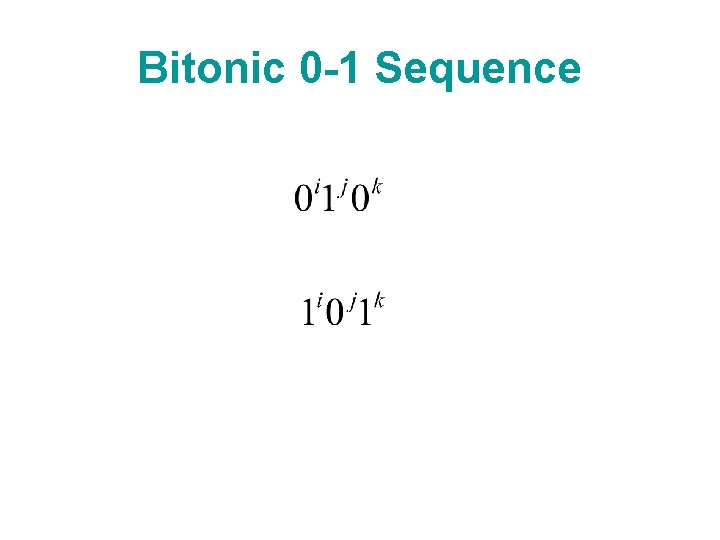 Bitonic 0 -1 Sequence 