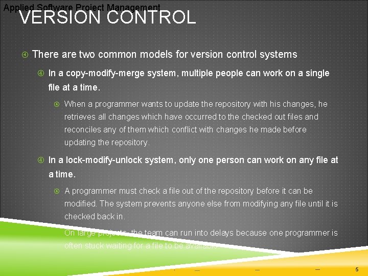 Applied Software Project Management VERSION CONTROL There are two common models for version control