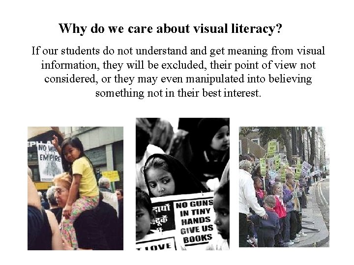 Why do we care about visual literacy? If our students do not understand get