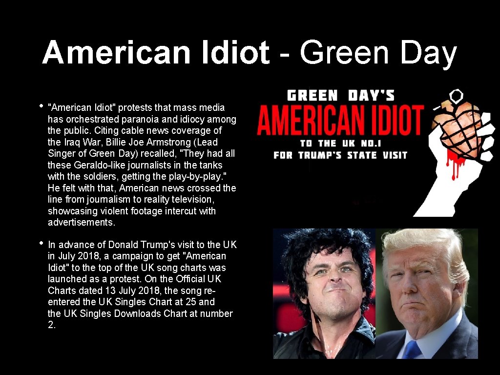 American Idiot - Green Day • "American Idiot" protests that mass media has orchestrated