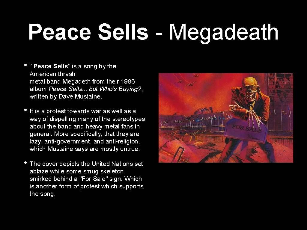 Peace Sells - Megadeath • ‘"Peace Sells" is a song by the American thrash