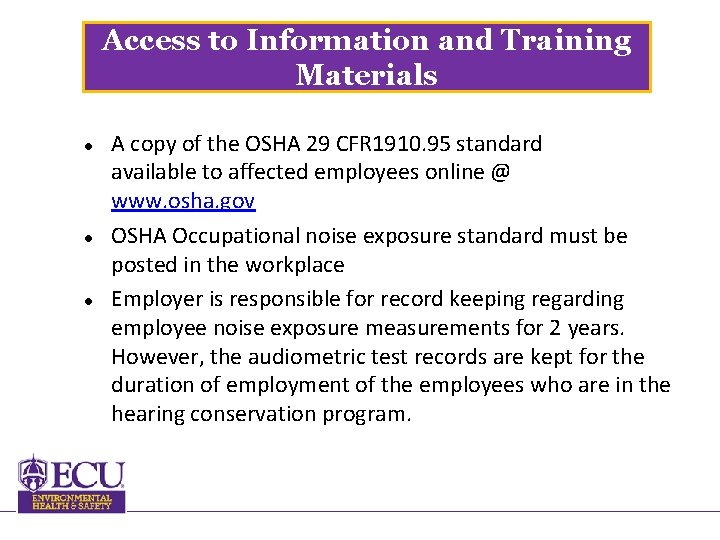 Access to Information and Training Materials A copy of the OSHA 29 CFR 1910.