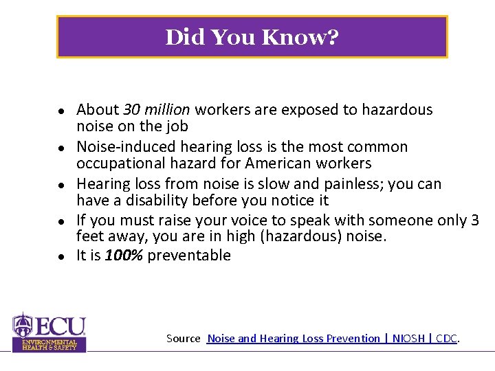 Did You Know? About 30 million workers are exposed to hazardous noise on the
