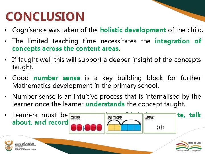 CONCLUSION • Cognisance was taken of the holistic development of the child. • The