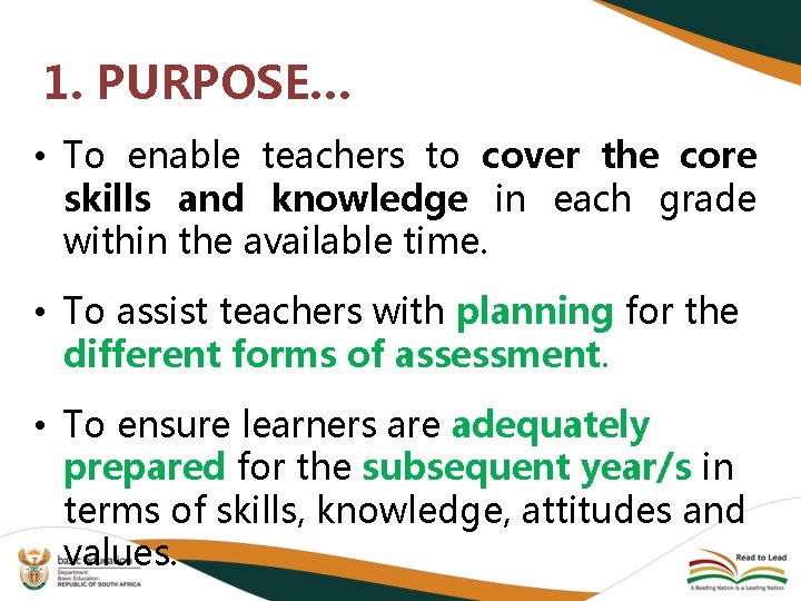 1. PURPOSE… • To enable teachers to cover the core skills and knowledge in