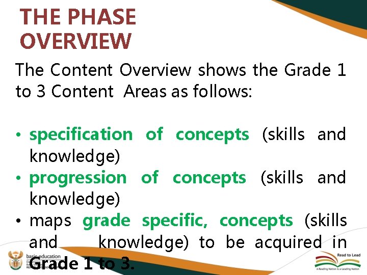 THE PHASE OVERVIEW The Content Overview shows the Grade 1 to 3 Content Areas