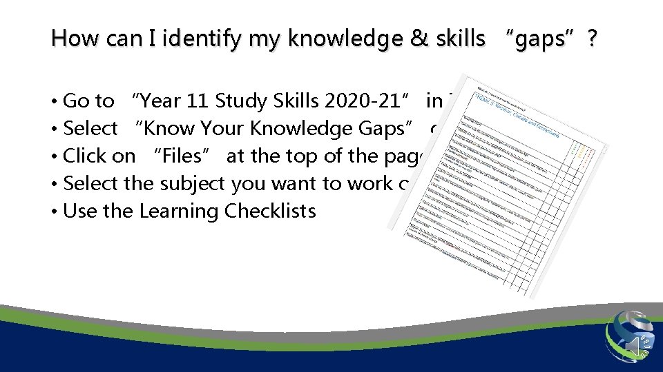 How can I identify my knowledge & skills “gaps”? • Go to “Year 11