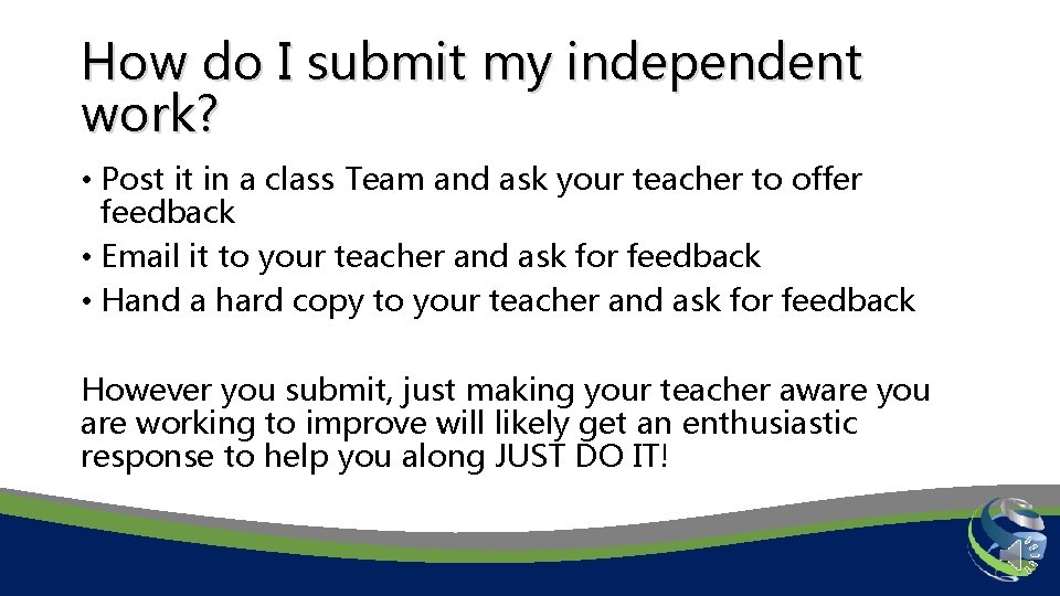 How do I submit my independent work? • Post it in a class Team