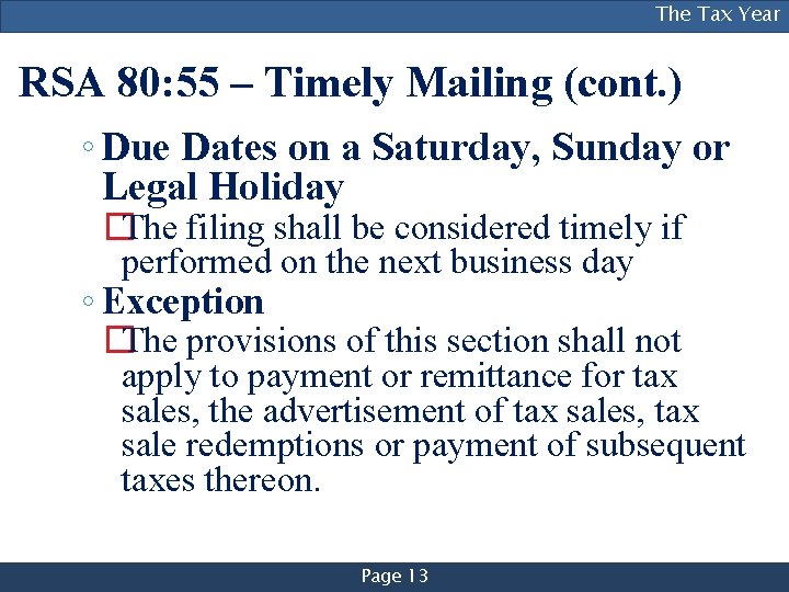 [NAME OF PRESENTER], [TITLE], The[DIVISION] Tax Year RSA 80: 55 – Timely Mailing (cont.