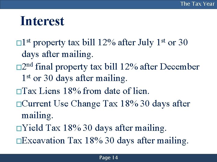 [NAME OF PRESENTER], [TITLE], The[DIVISION] Tax Year Interest � 1 st property tax bill