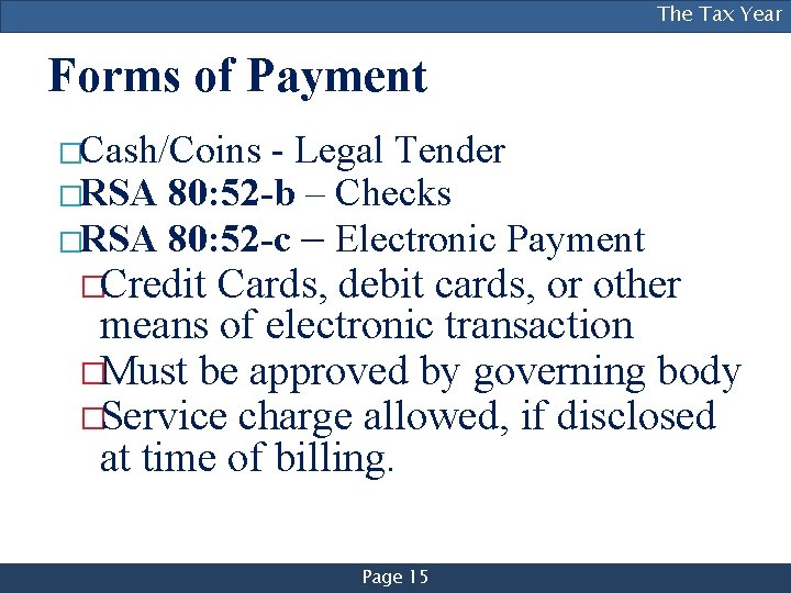 [NAME OF PRESENTER], [TITLE], The[DIVISION] Tax Year Forms of Payment �Cash/Coins - Legal Tender