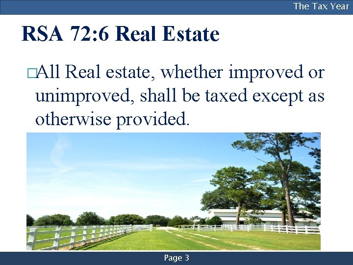 [NAME OF PRESENTER], [TITLE], The[DIVISION] Tax Year RSA 72: 6 Real Estate �All Real