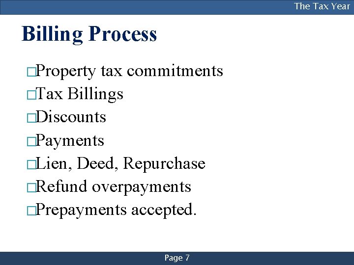 [NAME OF PRESENTER], [TITLE], The[DIVISION] Tax Year Billing Process �Property tax commitments �Tax Billings