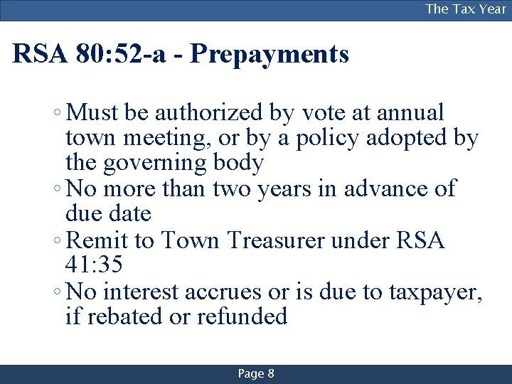 [NAME OF PRESENTER], [TITLE], The[DIVISION] Tax Year RSA 80: 52 -a - Prepayments ◦