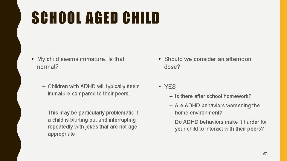 SCHOOL AGED CHILD • My child seems immature. Is that normal? – Children with