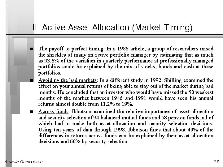 II. Active Asset Allocation (Market Timing) The payoff to perfect timing: In a 1986