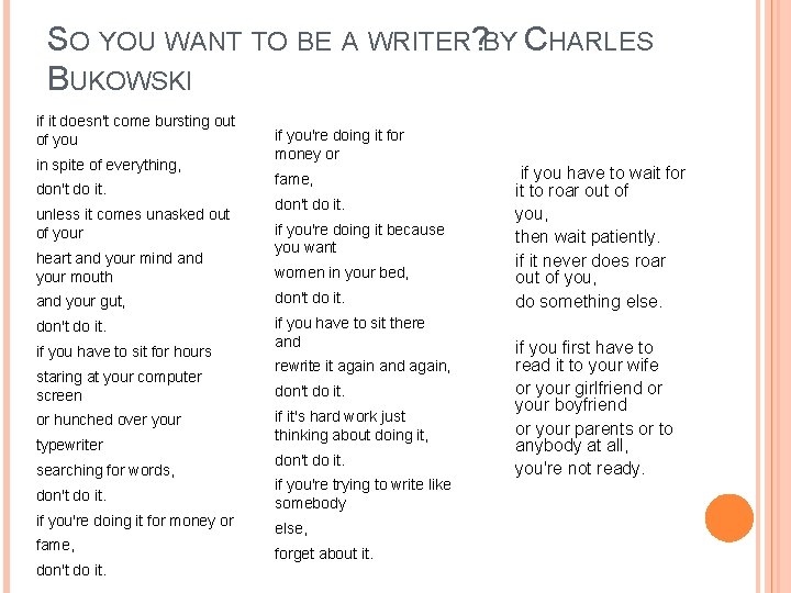 SO YOU WANT TO BE A WRITER? BY CHARLES BUKOWSKI if it doesn't come