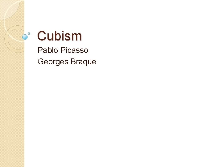 Cubism Pablo Picasso Georges Braque 