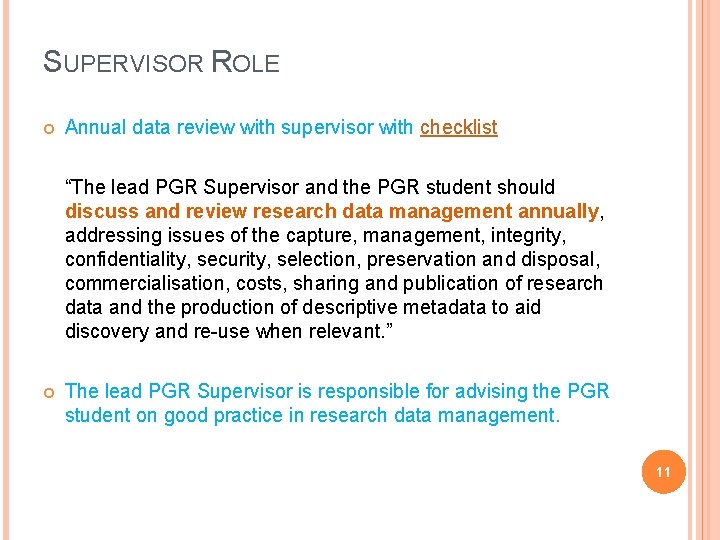 SUPERVISOR ROLE Annual data review with supervisor with checklist “The lead PGR Supervisor and