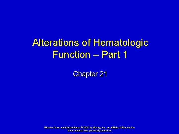 Alterations of Hematologic Function – Part 1 Chapter 21 Elsevier items and derived items