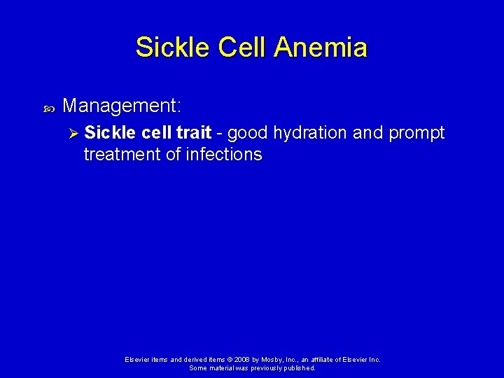 Sickle Cell Anemia Management: Ø Sickle cell trait - good hydration and prompt treatment