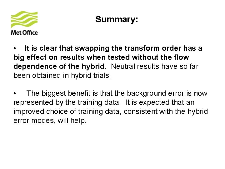 Summary: • It is clear that swapping the transform order has a big effect