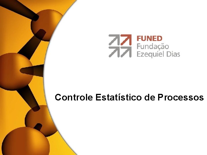 Controle Estatístico de Processos 