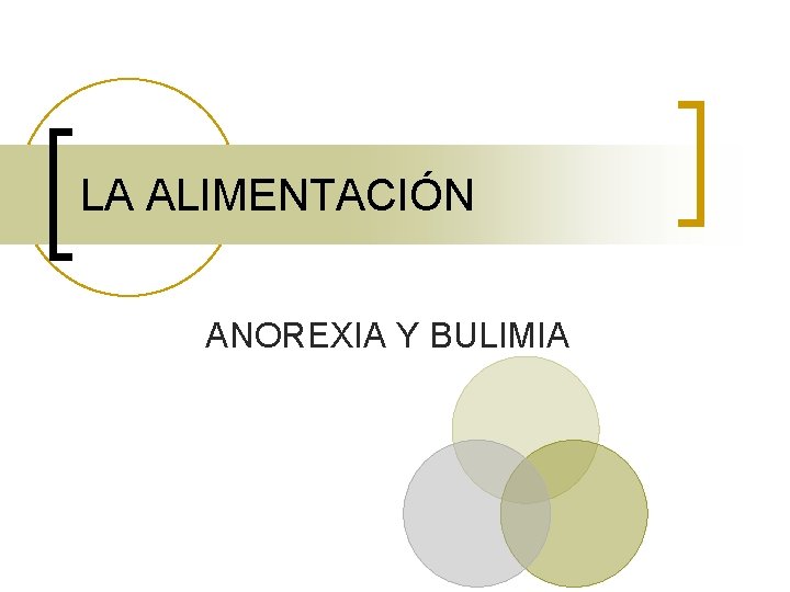 LA ALIMENTACIÓN ANOREXIA Y BULIMIA 