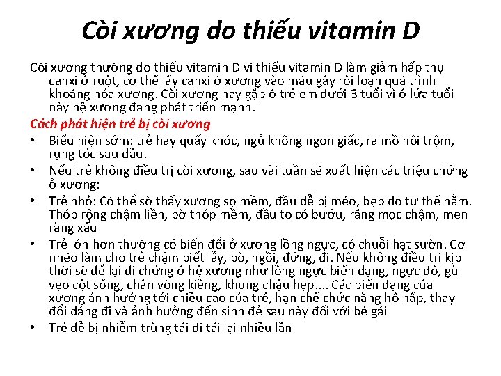 Còi xương do thiếu vitamin D Còi xương thường do thiếu vitamin D vì