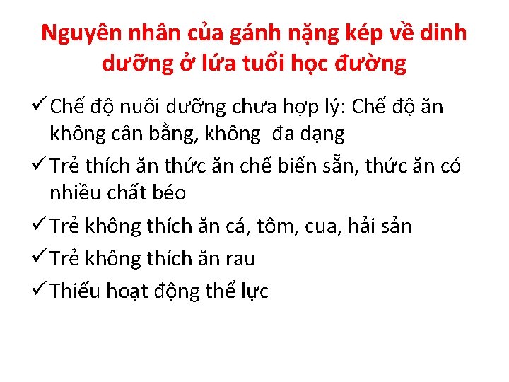 Nguyên nhân của gánh nặng kép về dinh dưỡng ở lứa tuổi học đường