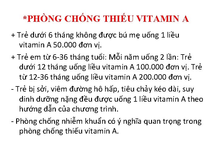 *PHÒNG CHỐNG THIẾU VITAMIN A + Trẻ dưới 6 tháng không được bú mẹ